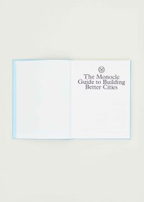 The Monocle Guide to Building Better Cities