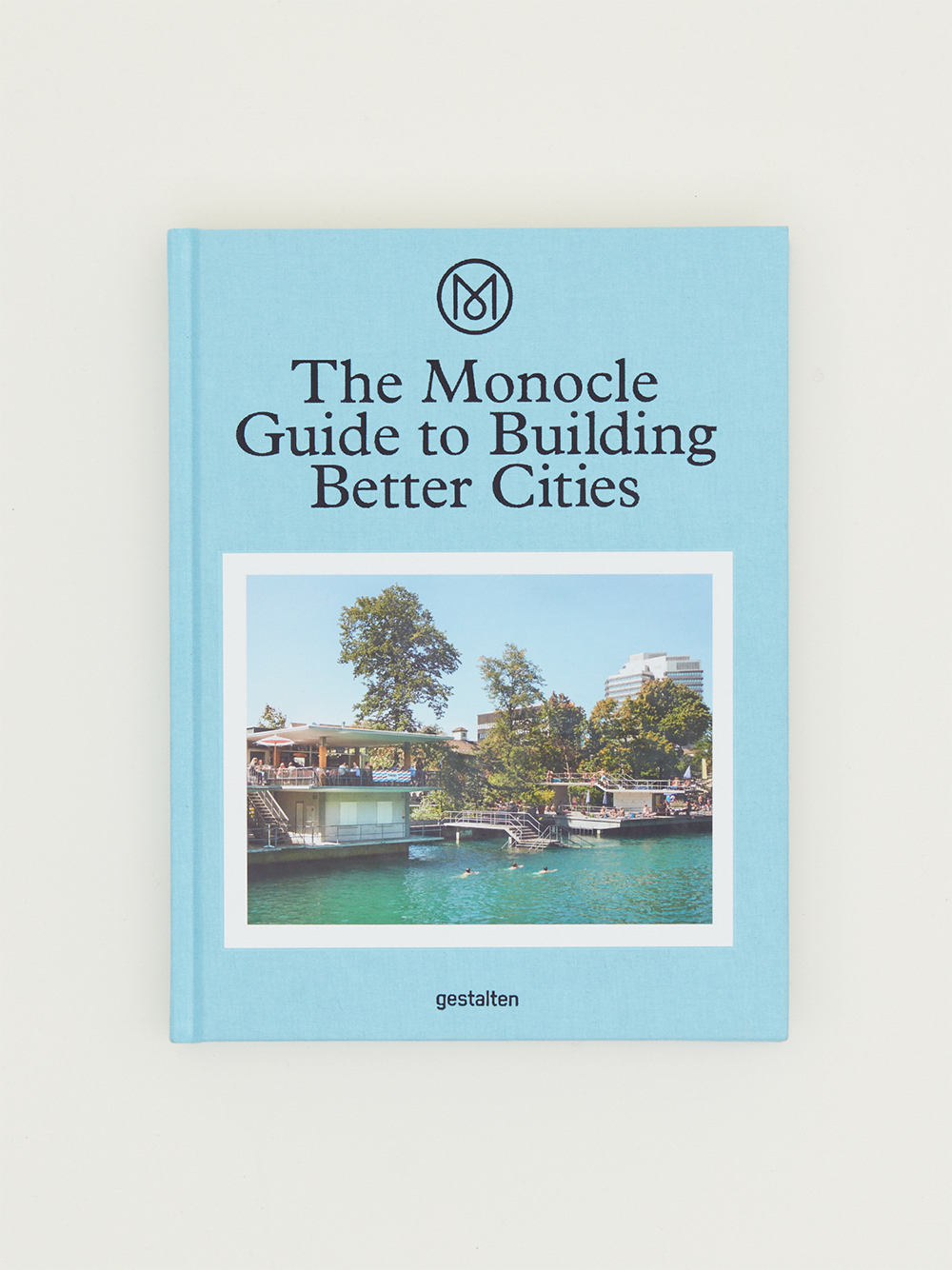 The Monocle Guide to Building Better Cities