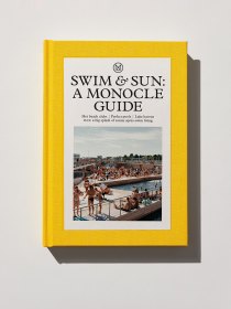 Swim & Sun: A Monocle Guide