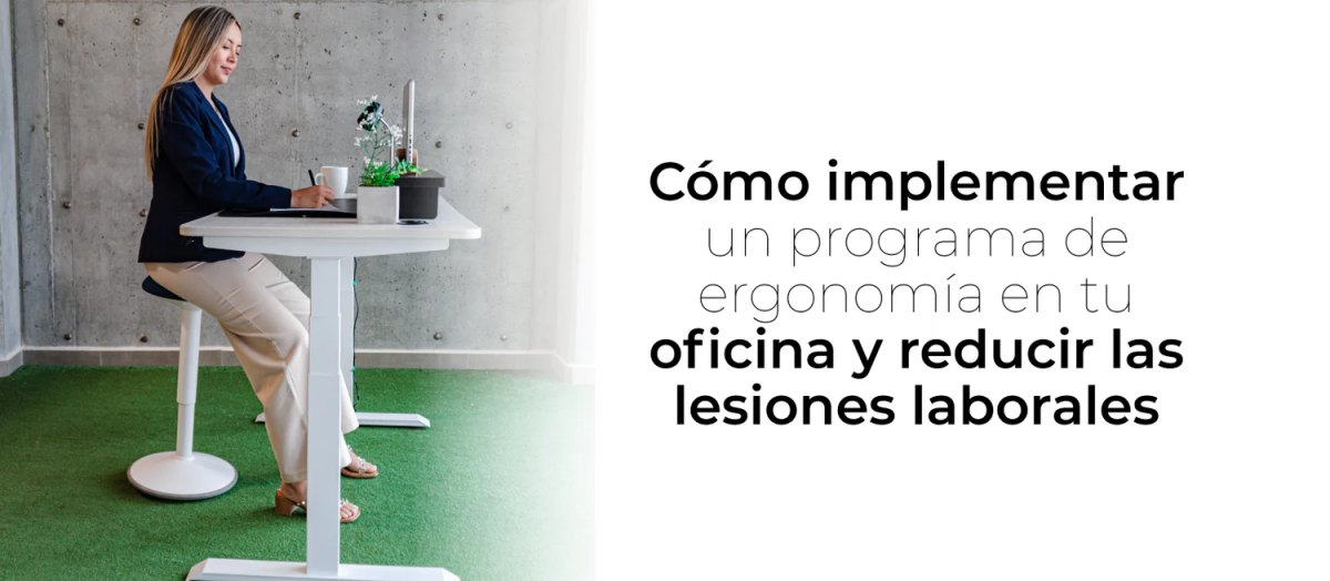 Cómo implementar un programa de ergonomía en tu oficina y reducir lesiones laborales